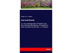 9783337636401 - Lost and found - Robert Carr J S Balmer Kartoniert (TB)