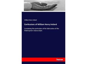 9783337637323 - Confessions of William Henry Ireland - William Henry Ireland Kartoniert (TB)