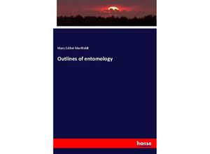 9783337638665 - Outlines of entomology - Mary Esther Murtfeldt Kartoniert (TB)