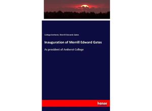 9783337638849 - Inauguration of Merrill Edward Gates - College Amherst Merrill Edwards Gates Kartoniert (TB)