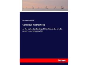 9783337642594 - Conscious motherhood - Emma Marwedel Kartoniert (TB)