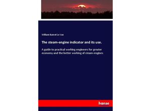 9783337643737 - The steam-engine indicator and its use - William Barnet Le Van Kartoniert (TB)