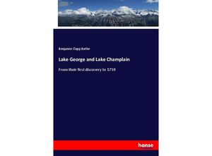 9783337644475 - Lake George and Lake Champlain - Benjamin Clapp Butler Kartoniert (TB)