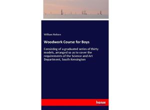 9783337644536 - Woodwork Course for Boys - William Nelson Kartoniert (TB)