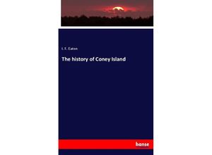 9783337645373 - The history of Coney Island - I F Eaton Kartoniert (TB)