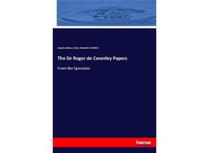 9783337645731 - The Sir Roger de Coverley Papers - Joseph Addison Mary Elizabeth Litchfield Kartoniert (TB)