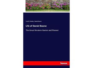 9783337645854 - Life of Daniel Boone - Cecil B Hartley Daniel Boone Kartoniert (TB)