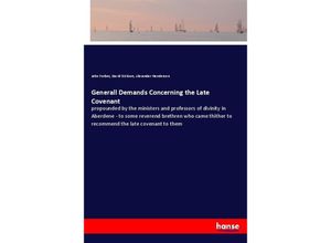 9783337647698 - Generall Demands Concerning the Late Covenant - John Forbes David Dickson Alexander Henderson Kartoniert (TB)