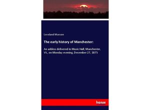 9783337648626 - The early history of Manchester - Loveland Munson Kartoniert (TB)