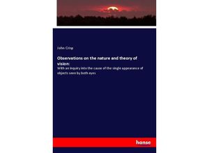 9783337648855 - Observations on the nature and theory of vision - John Crisp Kartoniert (TB)