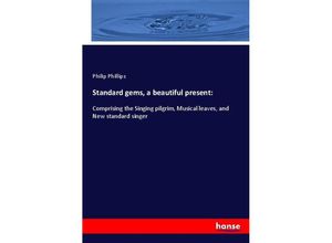 9783337649104 - Standard gems a beautiful present - Philip Phillips Kartoniert (TB)