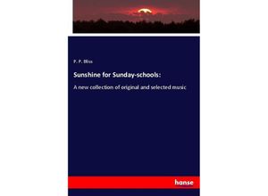 9783337649456 - Sunshine for Sunday-schools - P P Bliss Kartoniert (TB)