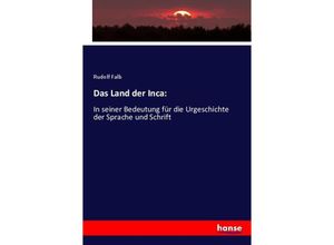 9783337650476 - Das Land der Inca - Rudolf Falb Kartoniert (TB)