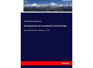 9783337650506 - Naturgeschichte der europäischen Schmetterlinge - Moritz Balthasar Borkhausen Kartoniert (TB)