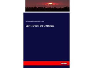 9783337650605 - Conversations of Dr Döllinger - Luise von Kobell Katharine Gould Ignaz von Döllinger Kartoniert (TB)