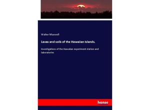 9783337653200 - Lavas and soils of the Hawaiian Islands - Walter Maxwell Kartoniert (TB)