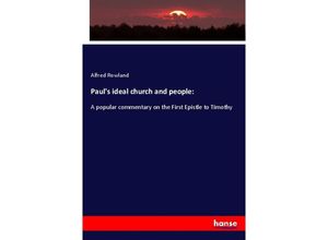 9783337653392 - Pauls ideal church and people - Alfred Rowland Kartoniert (TB)