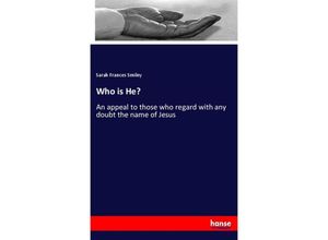 9783337655341 - Who is He? - Sarah Frances Smiley Kartoniert (TB)