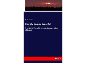 9783337657833 - How she became beautiful  - A H Emms Kartoniert (TB)