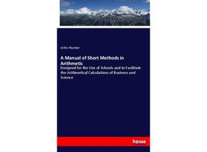 9783337658663 - A Manual of Short Methods in Arithmetic - John Hunter Kartoniert (TB)