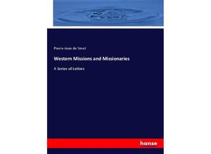 9783337659226 - Western Missions and Missionaries - Pierre-Jean de Smet Kartoniert (TB)