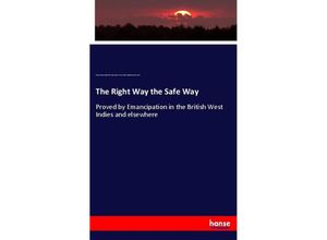 9783337659233 - The Right Way the Safe Way - Edward Bean Underhill Lydia Maria Francis Child William Grant Sewell Kartoniert (TB)