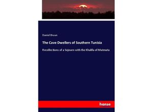 9783337659288 - The Cave Dwellers of Southern Tunisia - Daniel Bruun Kartoniert (TB)