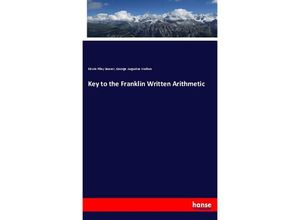 9783337659684 - Key to the Franklin Written Arithmetic - Edwin Pliny Seaver George Augustus Walton Kartoniert (TB)