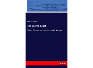 9783337660123 - The Sacred Feast - George Lester Kartoniert (TB)