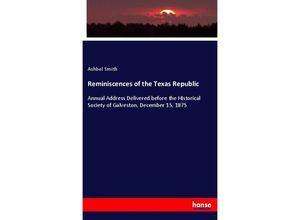 9783337660604 - Reminiscences of the Texas Republic - Ashbel Smith Kartoniert (TB)