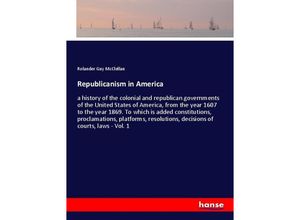 9783337661977 - Republicanism in America - Rolander Guy McClellan Kartoniert (TB)