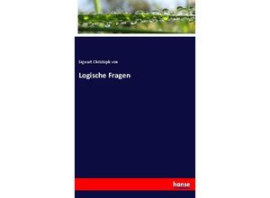 9783337663445 - Logische Fragen - Christoph von Sigwart Kartoniert (TB)