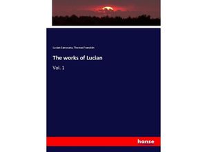 9783337664749 - The works of Lucian - Lukian Thomas Francklin Kartoniert (TB)