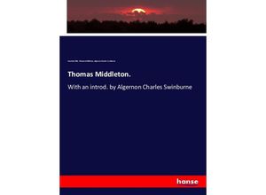 9783337665883 - Thomas Middleton - Havelock Ellis Thomas Middleton Algernon Charles Swinburne Kartoniert (TB)