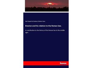 9783337667610 - Bracton and his relation to the Roman law - Karl Eduard Güterbock Brinton Coxe Kartoniert (TB)