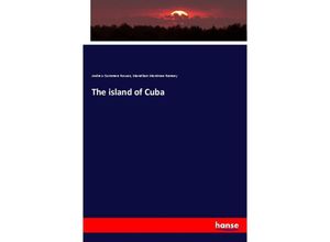 9783337668013 - The island of Cuba - Andrew Summers Rowan Marathon Montrose Ramsey Kartoniert (TB)