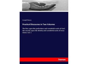 9783337671556 - Practical Discourses in Two Volumes - Joseph Reeve Kartoniert (TB)