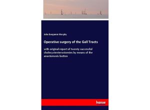 9783337673291 - Operative surgery of the Gall Tracts - John Benjamin Murphy Kartoniert (TB)