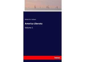 9783337673314 - America Liberata - Robert H Vickers Kartoniert (TB)