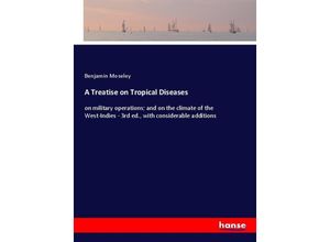 9783337673765 - A Treatise on Tropical Diseases - Benjamin Moseley Kartoniert (TB)