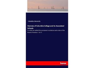 9783337673987 - Statutes of Columbia College and its Associated Schools - Columbia University Kartoniert (TB)