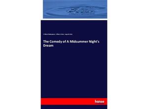 9783337675288 - The Comedy of A Midsummer Nights Dream - William Shakespeare William Winter Augustin Daly Kartoniert (TB)