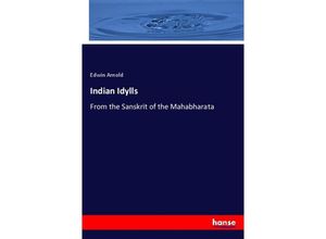 9783337675721 - Indian Idylls - Edwin Arnold Kartoniert (TB)