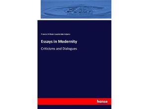 9783337678593 - Essays in Modernity - Francis William Lauderdale Adams Kartoniert (TB)