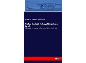 9783337679576 - The Two-Hundredth Birthday of Bishop George Berkeley - Noah Porter Alexander Campbell Fraser Kartoniert (TB)