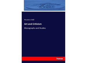 9783337679651 - Art and Criticism - Theodore Child Kartoniert (TB)