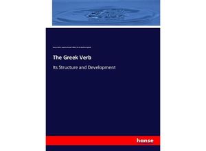 9783337683290 - The Greek Verb - Georg Curtius Augustus Samuel Wilkins Edwin Bourdieu England Kartoniert (TB)