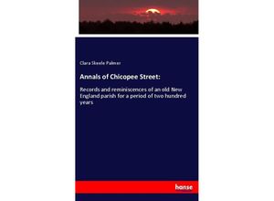 9783337683733 - Annals of Chicopee Street - Clara Skeele Palmer Kartoniert (TB)