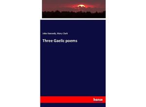 9783337685096 - Three Gaelic poems - John Kennedy Mary Clark Kartoniert (TB)