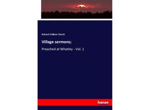 9783337687885 - Village sermons  - Richard W Church Kartoniert (TB)